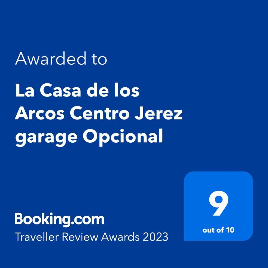 La Casa De Los Arcos - Casco Historico - Parking Opcional Jerez de la Frontera Exteriér fotografie